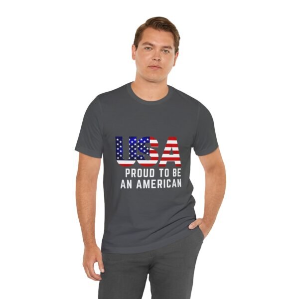 🇺🇸 USA Proud to Be an American Tee – Stand Tall, Stay Proud! 🇺🇸 - Image 53