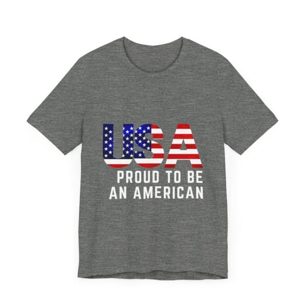 🇺🇸 USA Proud to Be an American Tee – Stand Tall, Stay Proud! 🇺🇸 - Image 15