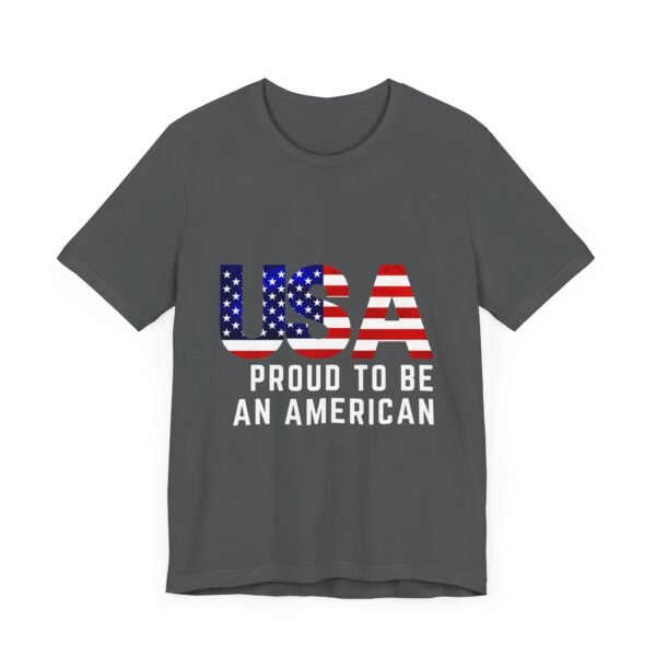 🇺🇸 USA Proud to Be an American Tee – Stand Tall, Stay Proud! 🇺🇸 - Image 49