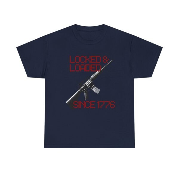 1776 Locked and Loaded Cool Patriotic Gun Shirt - Image 28