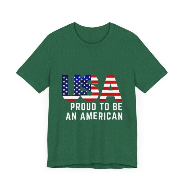 🇺🇸 USA Proud to Be an American Tee – Stand Tall, Stay Proud! 🇺🇸 - Image 3