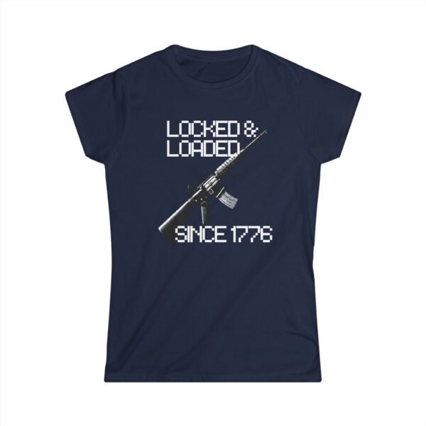 1776 Locked & Loaded Women's Soft Style Tee - Celebrating Freedom Since 1776 - Image 16