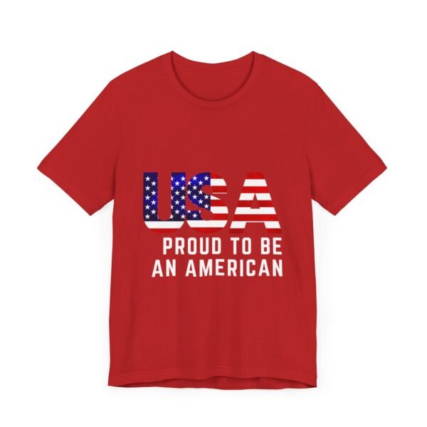 🇺🇸 USA Proud to Be an American Tee – Stand Tall, Stay Proud! 🇺🇸 - Image 68