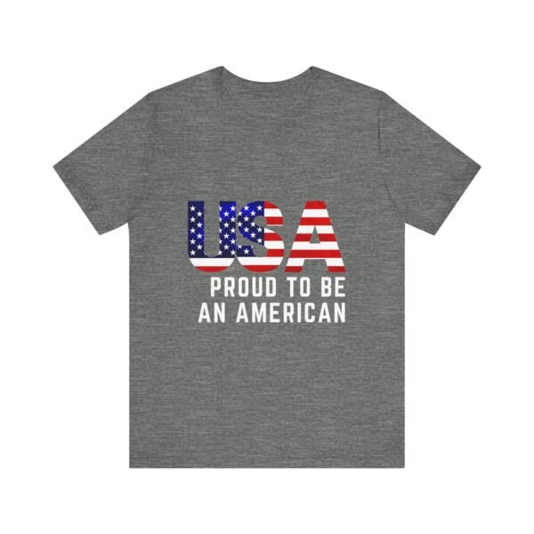 🇺🇸 USA Proud to Be an American Tee – Stand Tall, Stay Proud! 🇺🇸 - Image 13