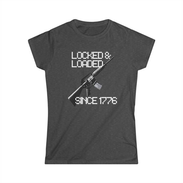1776 Locked & Loaded Women's Soft Style Tee - Celebrating Freedom Since 1776 - Image 7